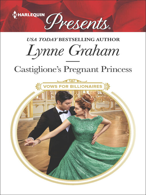 Title details for Castiglione's Pregnant Princess by Lynne Graham - Available